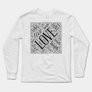 Live Love Laugh Long Sleeve T-Shirt